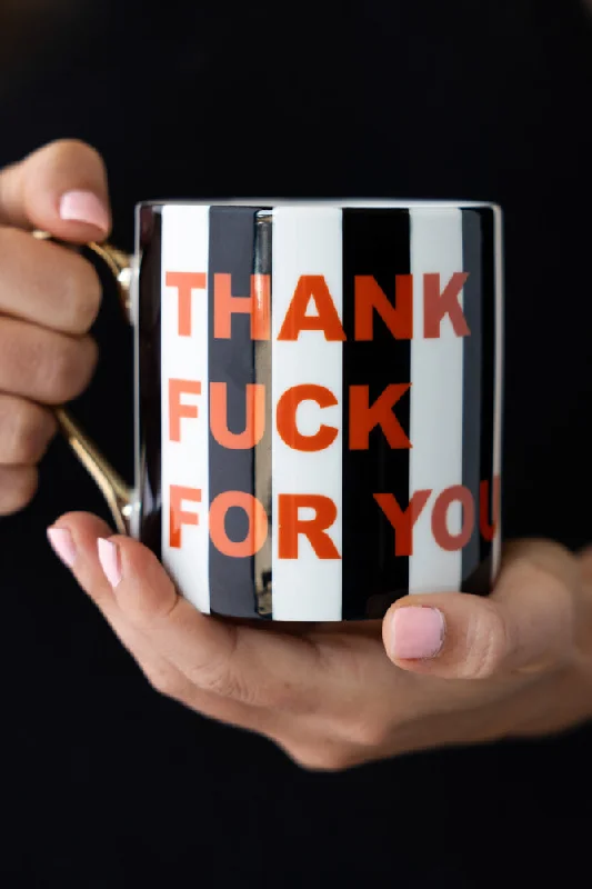 Thank Fuck For You Stripe Mug